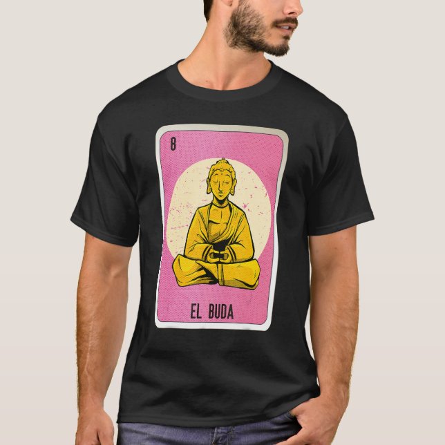 T-shirt El Buda Mexican Slang Lottery Bingo Cards (Devant)