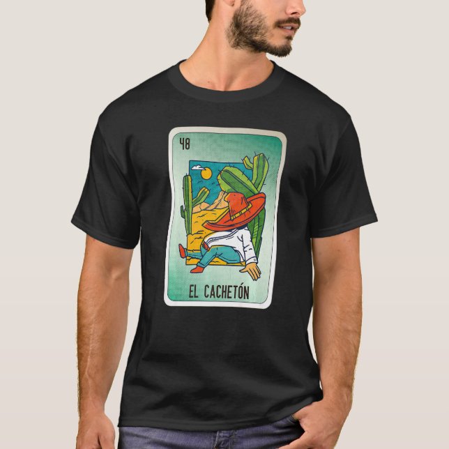T-shirt El Cacheton Mexican Slang Lottery Bingo Cards  1 (Devant)