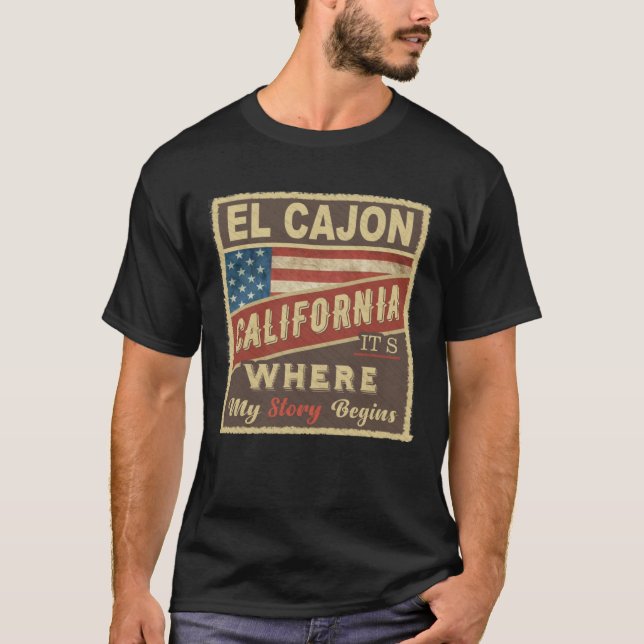 T-shirt EL CAJON, CA C'est là que commence mon histoire (Devant)