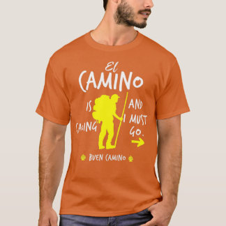 T-shirt El Camino Appelle Et Je Dois Y Aller
