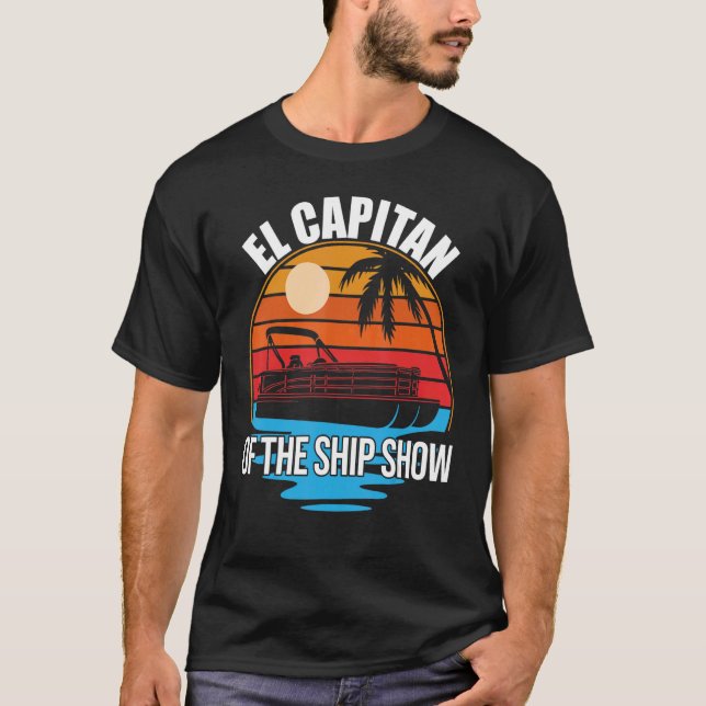 T-shirt El Capitan Du Navire Montrer Pontoon Propriétaire  (Devant)
