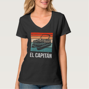 T-shirt El Capitan Pontoon Bateau Captain Lake Life Bateau