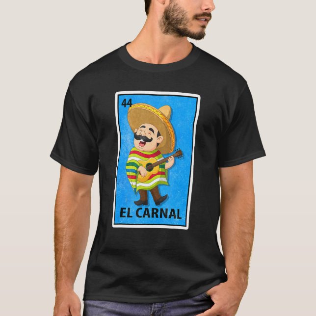 T-shirt El Carnal Mexican Lottery Parody (Devant)