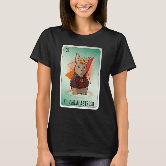 T-shirt EL Chilapastroso Mexican Slang Lottery Bingo Cards (Devant)