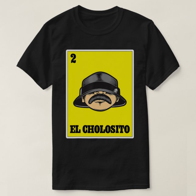 T-shirt El Cholosito Loterie Mexicaine Chingon Chicano Cho (Design devant)