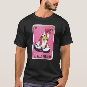 T-shirt El Gallo aburrido Mexicaine Slang Loterie Bingo