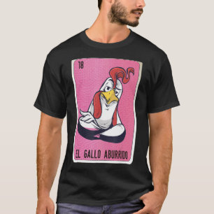 T-shirt El Gallo aburrido Mexicaine Slang Loterie Bingo