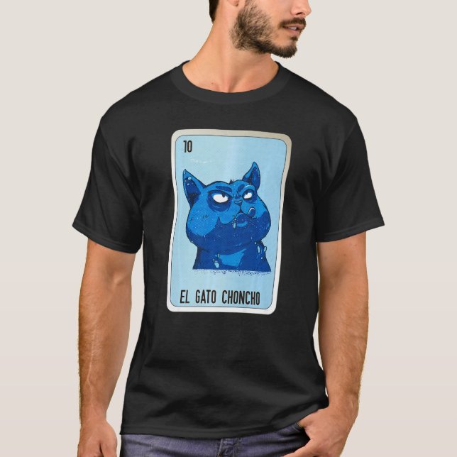 T-shirt El Gato Choncho Mexican Slang Lottery Bingo Cards  (Devant)