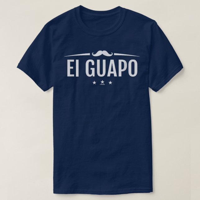 T-shirt El Guapo Beau Espagnol drôle (Design devant)