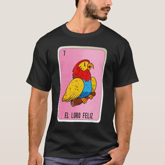 T-shirt El Loro Feliz Mexican Slang Lottery Bingo Cards (Devant)