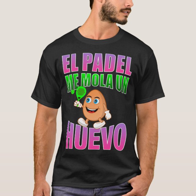T-shirt El padel me mola un eggo  phrase for fans (Devant)
