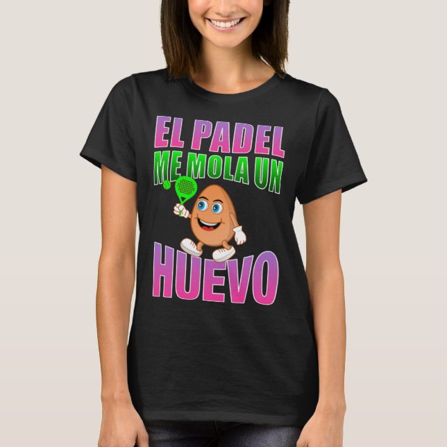 T-shirt El padel me mola un eggo phrase pour fans (Devant)