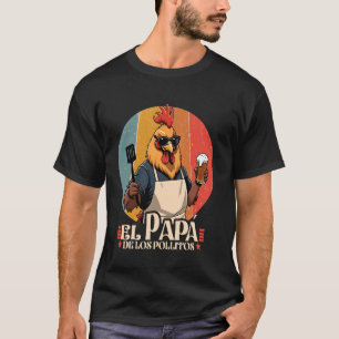 T-shirt El Papa de lo pollitos drôle espagnol Dia del Padr