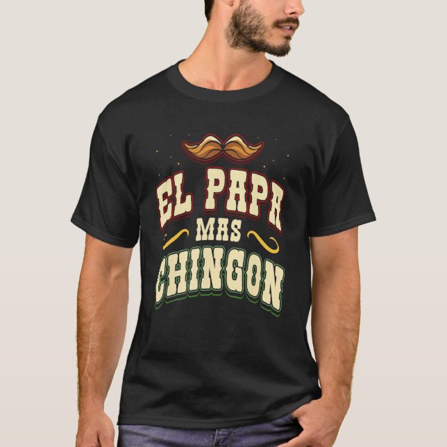 T-shirt El Papa Mas Chingon Proud Mexican Country Mexico L (Devant)