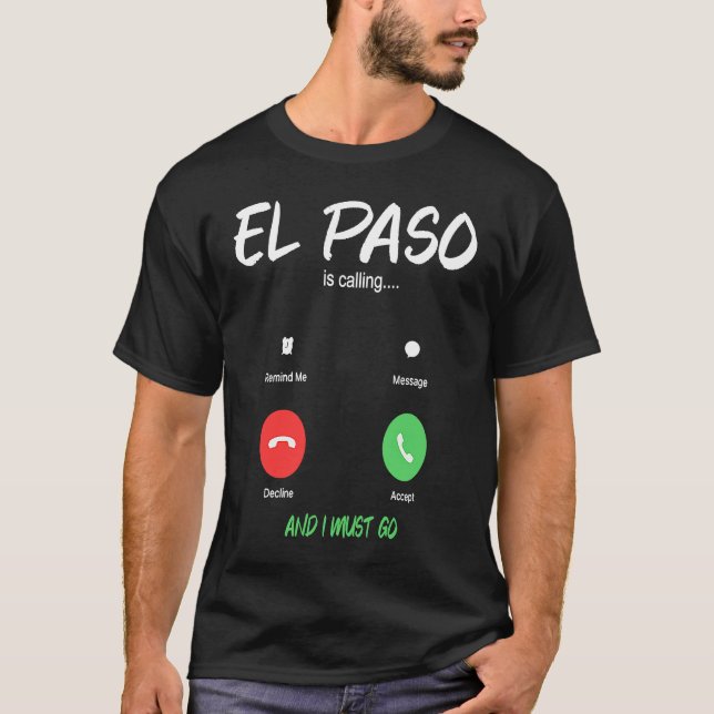 T-shirt El Paso Is Calling America USA City Trip Texas Mig (Devant)