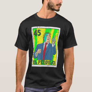 T-shirt El Pendejo Anti-Président Donald Trump 45 USA Vote