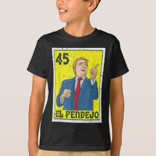 T-shirt El Pendejo anti-président Donald Trump 45 voix des