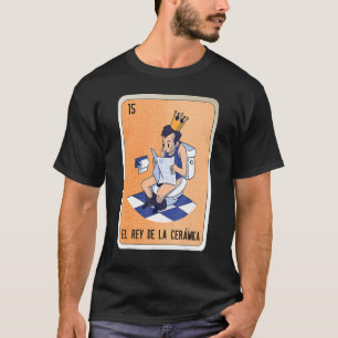 T-shirt El Rey De La Cerámica Bingo