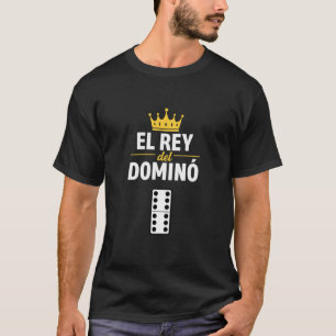T-shirt El Rey del Domino en espagnol Dominos Roi Domino