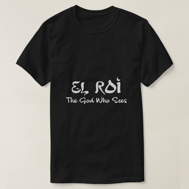 T-shirt EL Roi Le Dieu qui voit l'hébreu chrétien Jésus Bi (Design devant)