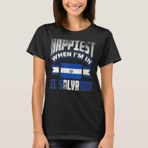 T-shirt El Salvador Le Plus Heureux Quand Je Suis En El Sa