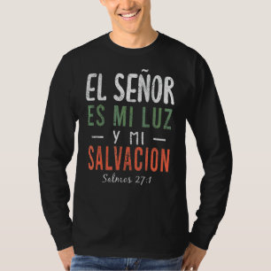 T-shirt El Señor Es Mi Luz En Espanol Christian Espagnol P