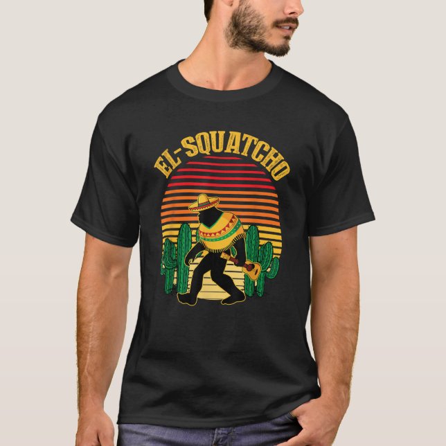 T-shirt El Squatcho Bigfoot Sasquatch Funny Cinco De Mayo (Devant)