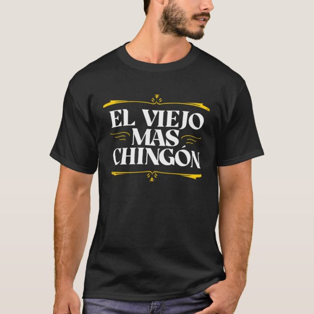 T-shirt El Viejo ma Chingon día de los padres (Devant)