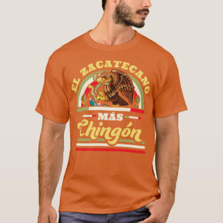 T-shirt El Zacatecano Mas Chingon Zacatecas Mexique Mexiqu
