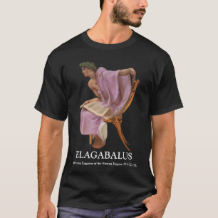 T-shirt ELAGABAL, L'empereur romain adolescent syrien 218-