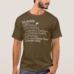 T-shirt Elaine Nom Elaine Définition Elaine Femme Nom E