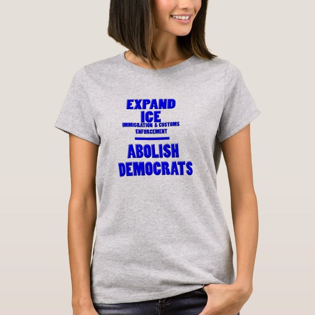 T-shirt Élargir la glace Abolish Democrats Funny T Shirts (Devant)