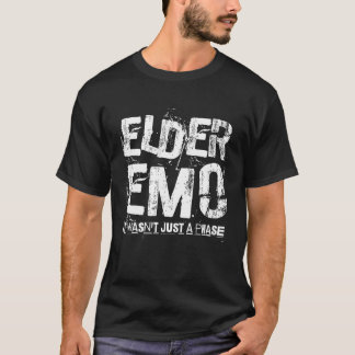 T-shirt Elder Emo. Ce n'était pas juste une phase - Drôle