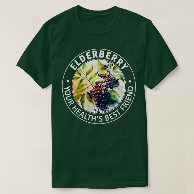 T-shirt Elderberry Votre Santé Meilleur Ami (Design devant)