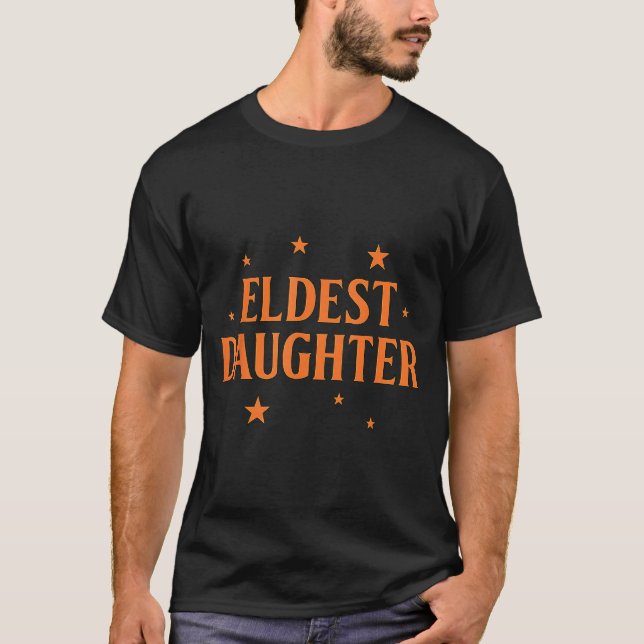 T-shirt Eldest Daughter Trendy Life Of A Daughter  (Devant)