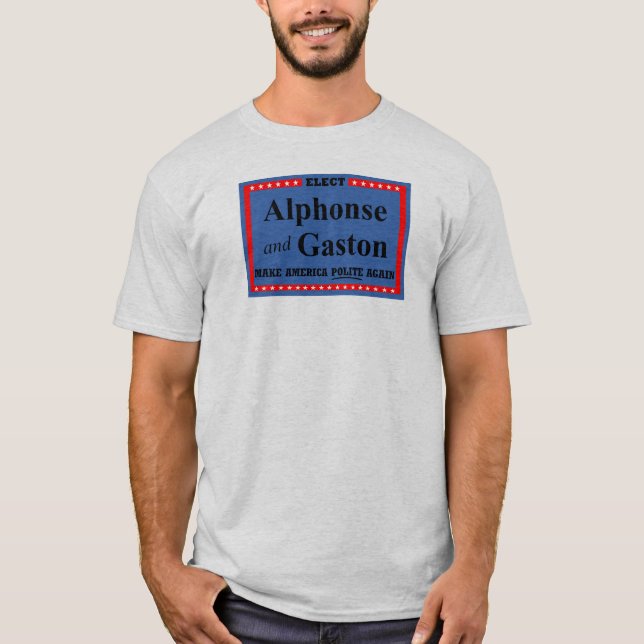 T-shirt "Elect Alphonse and Gaston" (Devant)