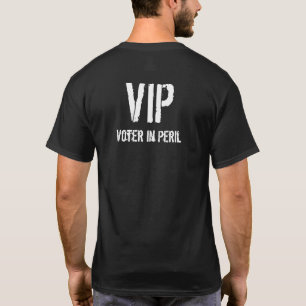 T-shirt Électeur VIP en danger