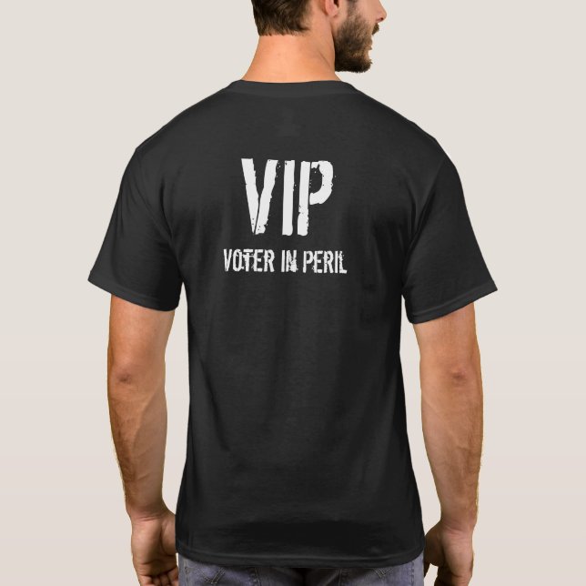 T-shirt Électeur VIP en danger (Dos)