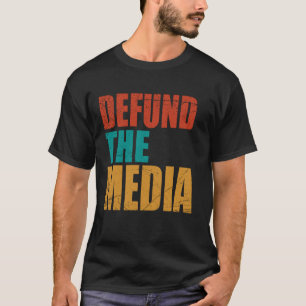 T-shirt Election 2020 USA Patriotism Defund the Media