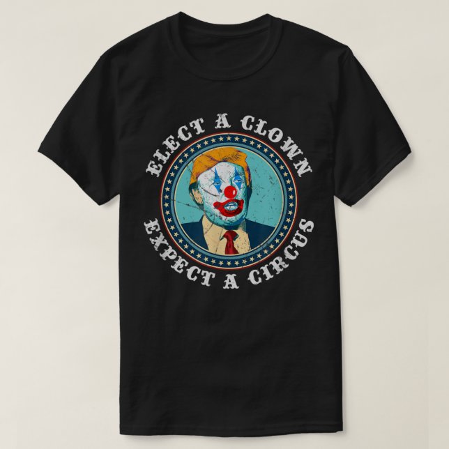 T-shirt Élection D'Un Clown Pour Un Cirque Anti-Trump (Design devant)