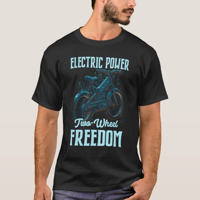T-shirt Electric Power Two Wheel Freedom Electro Powered E (Devant)