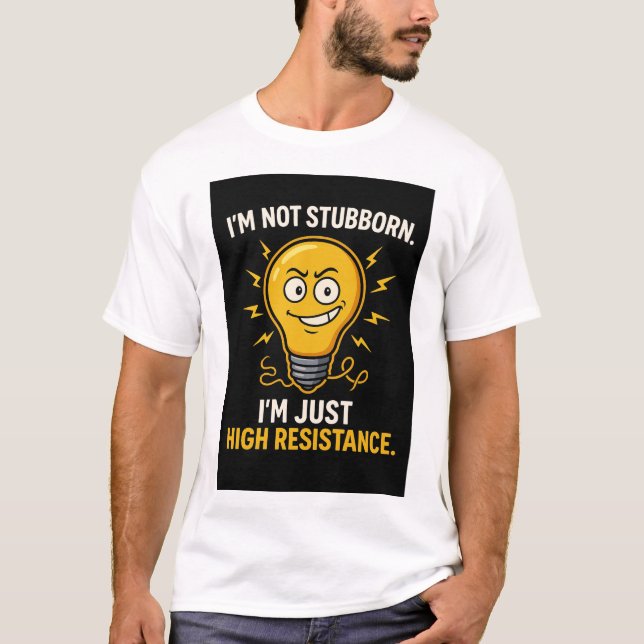 T-shirt Electrical Engineer Stubborn Resistance Gift (Devant)