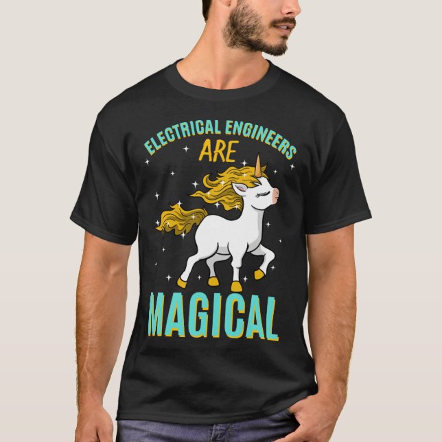 T-shirt Electrical Engineers Are Magical Unicorn Job Engin (Devant)