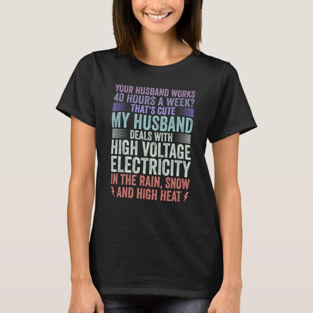 T-shirt Electrical Lineman's Wife Lineman Spouse  Quote    (Devant)