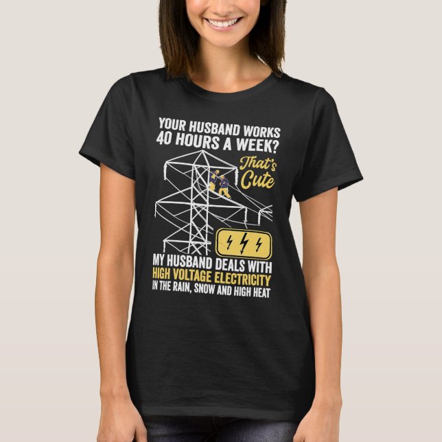 T-shirt electrical lineman's wife lineman spouse  Quote (Devant)