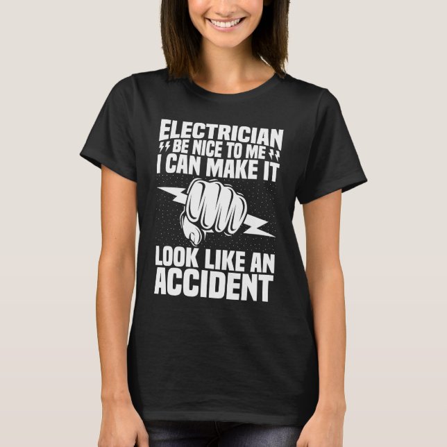T-shirt Electrician Be Nice To Me  Electrical Engineer Lin (Devant)