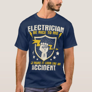 T-shirt Electrician Be Nice To MeWireman Lineman Electrica