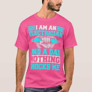 T-shirt Electrician Dad Electronics Technician Electrical