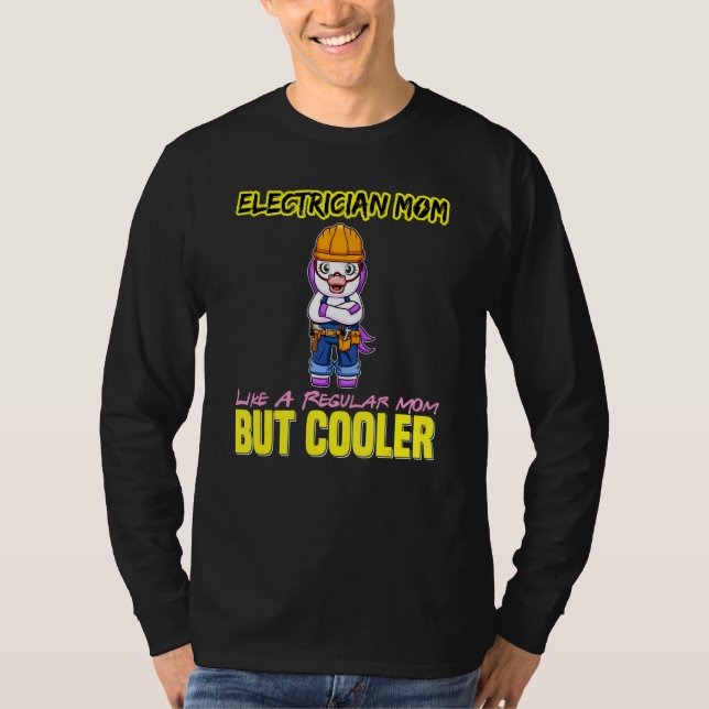 T-shirt Electrician Mom Like A Regualr Mom But Cooler_4 (Devant)