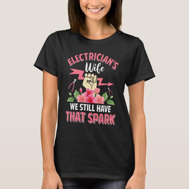 T-shirt Electrician´s Wife We Still Have That Spark (Devant)